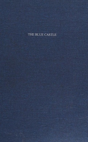 Lucy Maud Montgomery, Lucy Maud Montgomery: The Blue Castle ([publisher not identified])