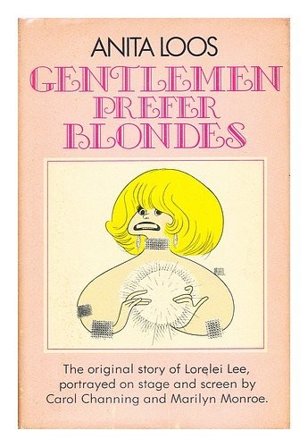 Anita Loos: "Gentlemen prefer blondes," (1963, Liveright Pub. Corp.)