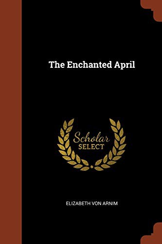 Elizabeth von Arnim: The Enchanted April (Paperback, Pinnacle Press)