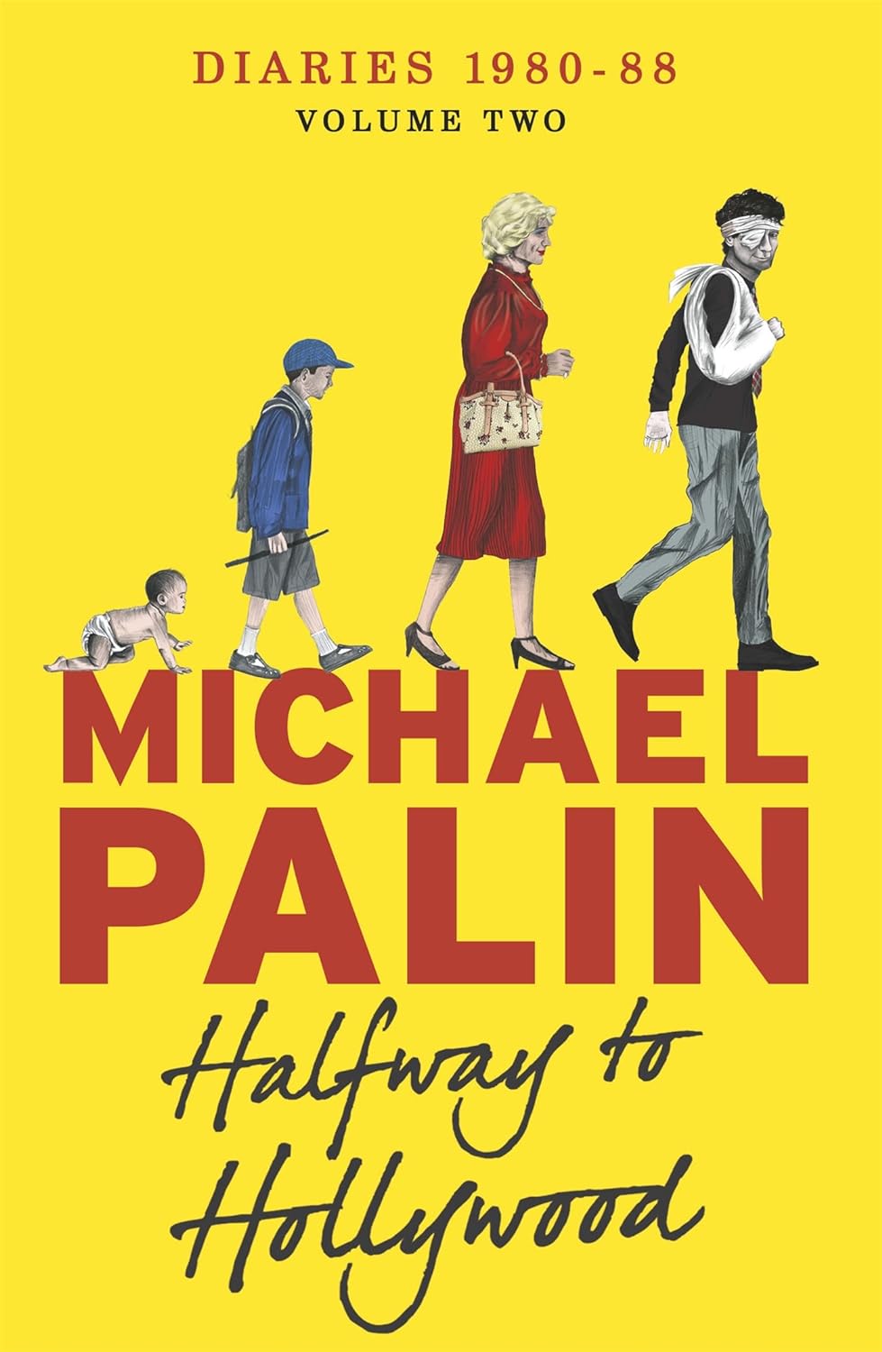 Michael Palin: Halfway to Hollywood (Reissue) Vol. 2 (2014, Orion Publishing Group, Limited)