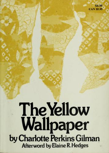 Charlotte Perkins Gilman: The yellow wallpaper. (1973, The Feminist Press)