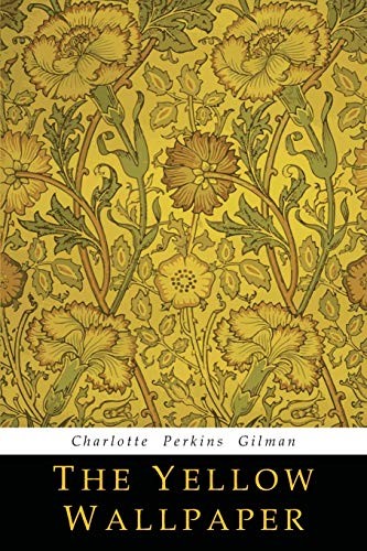 Charlotte Perkins Gilman: The Yellow Wallpaper (Paperback, Martino Fine Books)