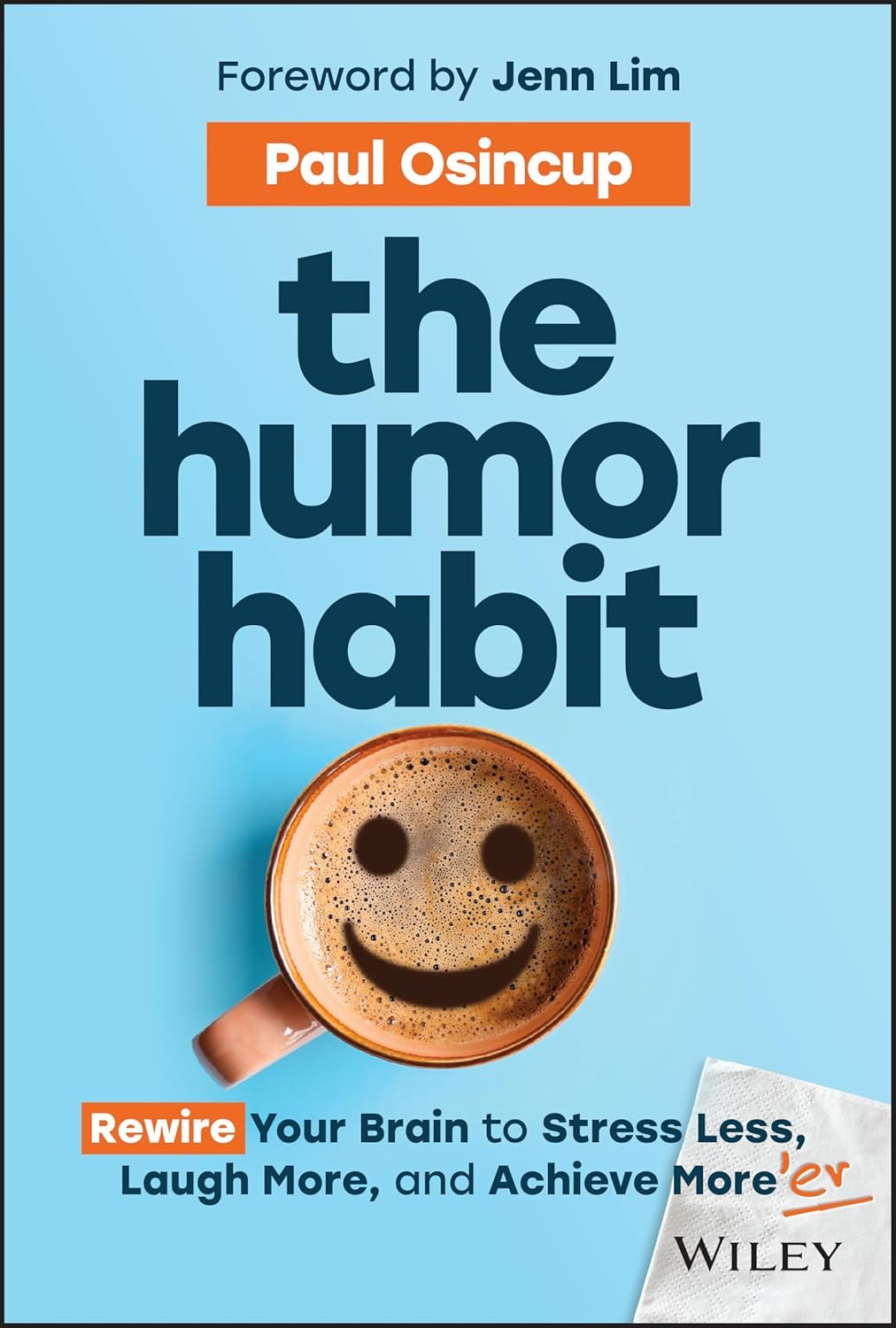 Paul Osincup, Jenn Lim: Humor Habit (2024, Wiley & Sons, Limited, John)
